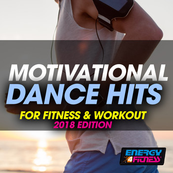 Various Artists - Motivational Dance Hits for Fitness & Workout 2018 Edition