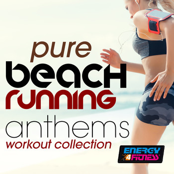 Various Artists - Pure Beach Running Anthems Workout Collection