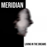 Meridian - Living in the Dreams