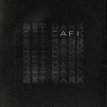 AFI - Get Dark