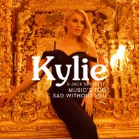 Kylie Minogue & Jack Savoretti - Music's Too Sad Without You (Edit)