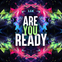 A.D.M. - Are You Ready