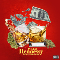 Milla - Hennessy (Explicit)