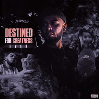 Ever - Destined for Greatness (Explicit)