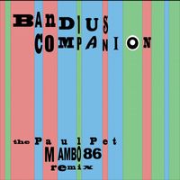 Bandius Companion - The Paul Pet Mambo86 Remix