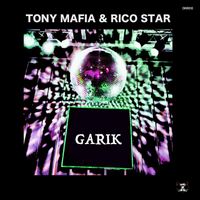Tony Mafia, Rico Star - Garik
