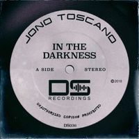 Jono Toscano - In The Darkness