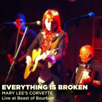 Mary Lee's Corvette - Everything is Broken: Live at Beast of Bourbon