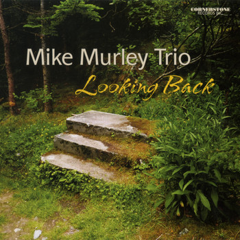Mike Murley Trio - Looking Back