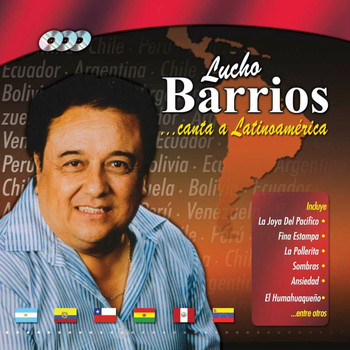 Lucho Barrios - Canto a Latinoamerica