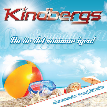 Kindbergs - Nu är det sommar igen