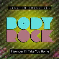 Body Rock - I Wonder If I Take You Home