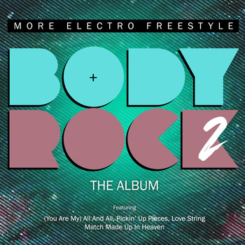 Body Rock - Body Rock 2: More Electro Freestyle