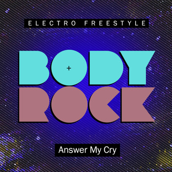 Body Rock - Answer My Cry