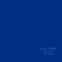 Trilogia - Blue Crime
