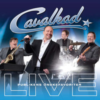 Cavalkad - Live - Publikens önskefavoriter