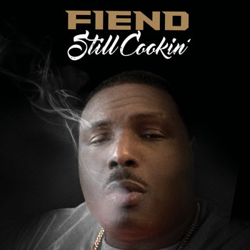 Fiend - Still Cookin' (Explicit)