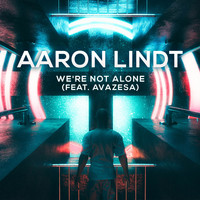 Aaron Lindt - We're Not Alone
