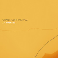 Charlie Cunningham - An Opening
