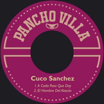 Cuco Sanchez - A Cada Paso Que Doy