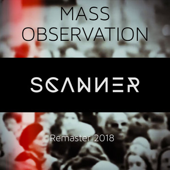 Scanner - Mass Observation (Remaster)