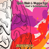 Bjorn Blain, Wuppa Ego - God's Schizophrenic