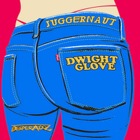 Dwight Glove - Juggernaut