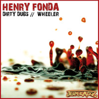 Henry Fonda - Dirty Dubs / Wheeler