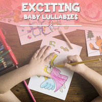 Lullaby Babies, Lullabies for Deep Sleep, Baby Sleep Music - #15 Exciting Baby Lullabies