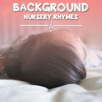 Lullaby Babies, Baby Sleep, Nursery Rhymes Music - #12 Background Nursery Rhymes