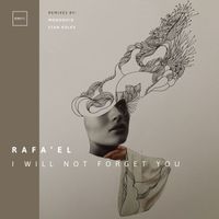 Rafa'EL - I Will Not Forget You