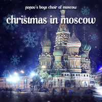 Popov's Boys Choir of Moscow - Christmas in Moscow