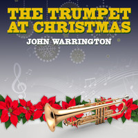 John Warrington - The Trumpet at Christmas