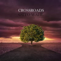 Otto Wahl - Crossroads