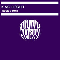 King BisQuit - Week & Funk