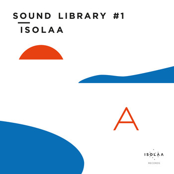 Isolaa - ISOLAA Sound Library #1