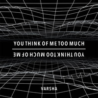 Varsha - youthinkofmetoomuch