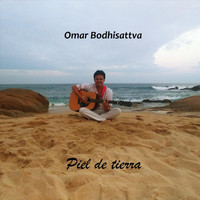 Omar Bodhisattva - Piel de Tierra