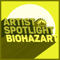 Biohazart - Artist Spotlight