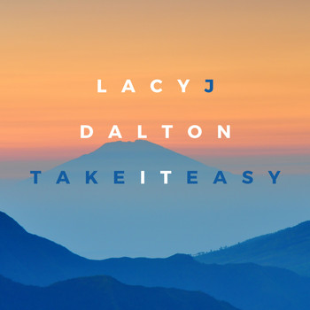 Lacy J. Dalton - Take it Easy