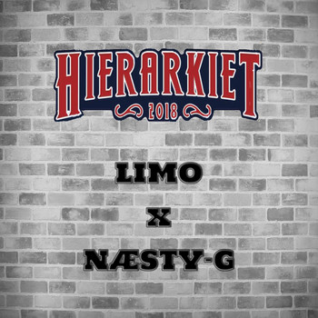 LIMO and Næsty-G - Hierarkiet 2018 (feat. Næsty-G)
