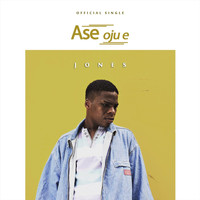 Jones - Ase Oju E (Explicit)