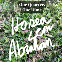 Hosea Leon Abraham - One Quarter, One Dime