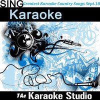 The Karaoke Studio - Greatest Karaoke Country Songs Sept. 2018