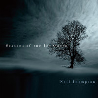 Neil Thompson - Seasons of the Ice Queen