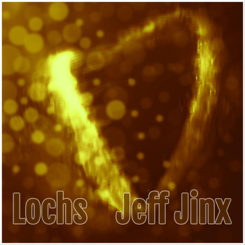 Jeff Jinx - Lochs