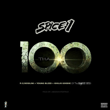 SPICE 1 - Tha 100 (feat. Q Bosilini, Young Bleed & Khujo Goodie) (Explicit)
