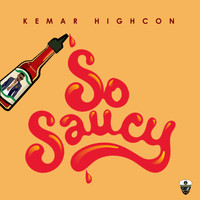 Kemar Highcon - So Saucy