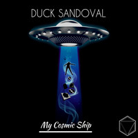 Duck Sandoval - My Cosmic Ship