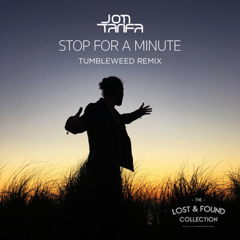 Jon Tarifa - Stop for a Minute (Tumbleweed Remix)